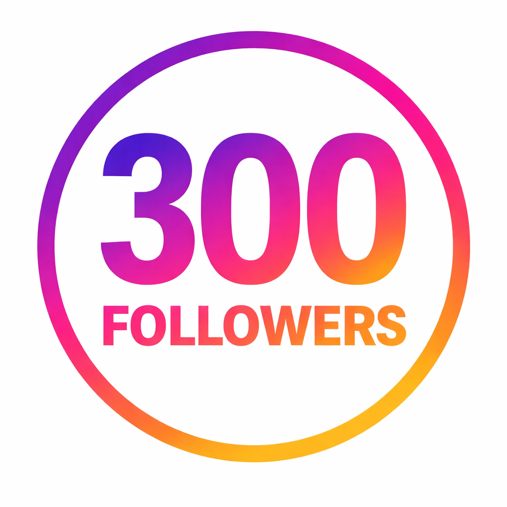 300 FOLLOWERS
